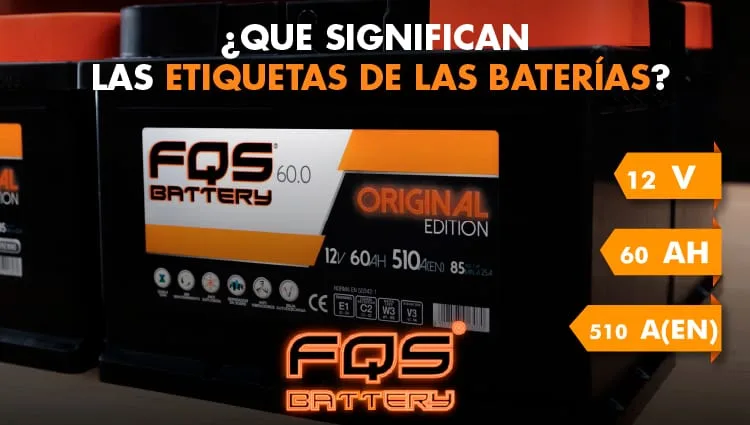 La signification des étiquettes des batteries FQS