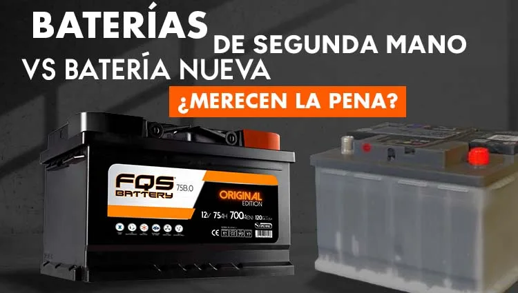Batería de segunda mano, ¿es buena idea?